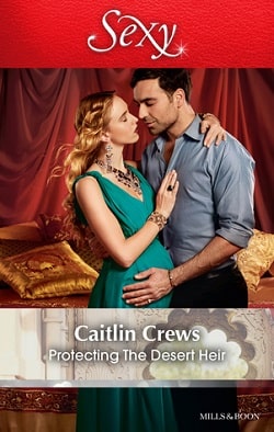 Protecting the Desert Heir by Caitlin Crews