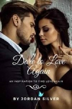 Dare To Love Again by Jordan Silver