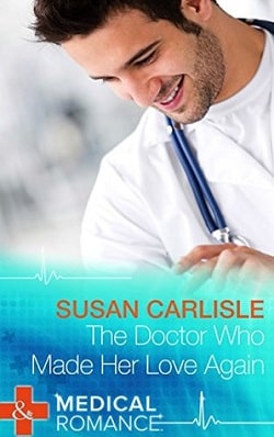 The Doctor Who Made Her Love Again by Susan Carlisle