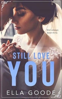 Still in Love by Ella Goode