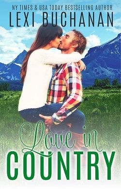 Love in Country (De La Fuente Family 4) by Lexi Buchanan