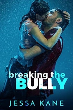 Breaking the Bully by Jessa Kane