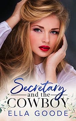 Secretary and the Cowboy (Justice) by Ella Goode