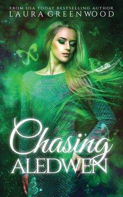 Chasing Aledwen by Laura Greenwood