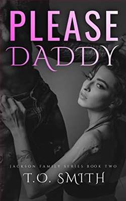 Please, Daddy (Jackson Family 2) by T.O. Smith