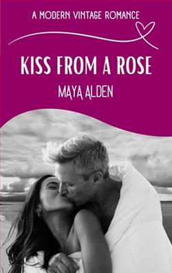 Kiss From A Rose by Maya Alden