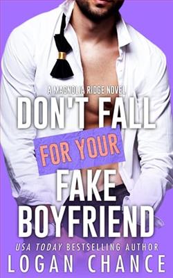 Don't Fall For Your Fake Boyfriend by Logan Chance