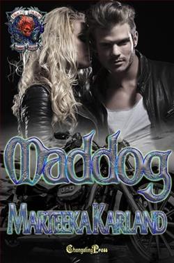 Maddog by Marteeka Karland